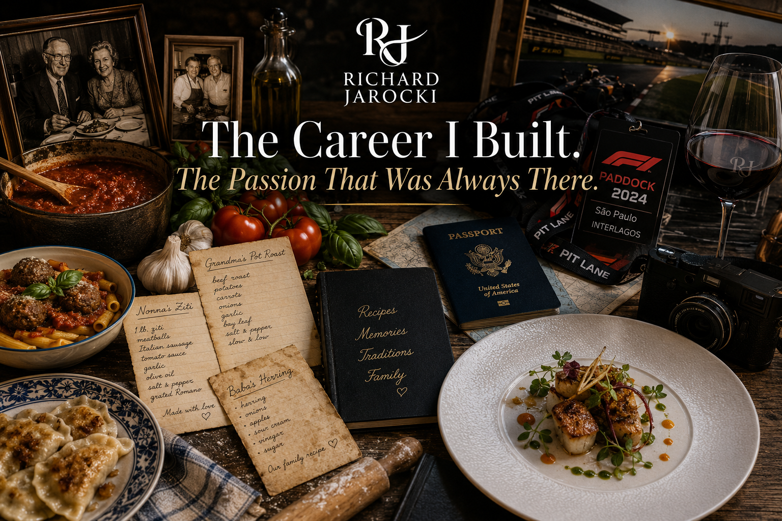 Richard Jarocki The Career I Built. The Passion That Was Always There