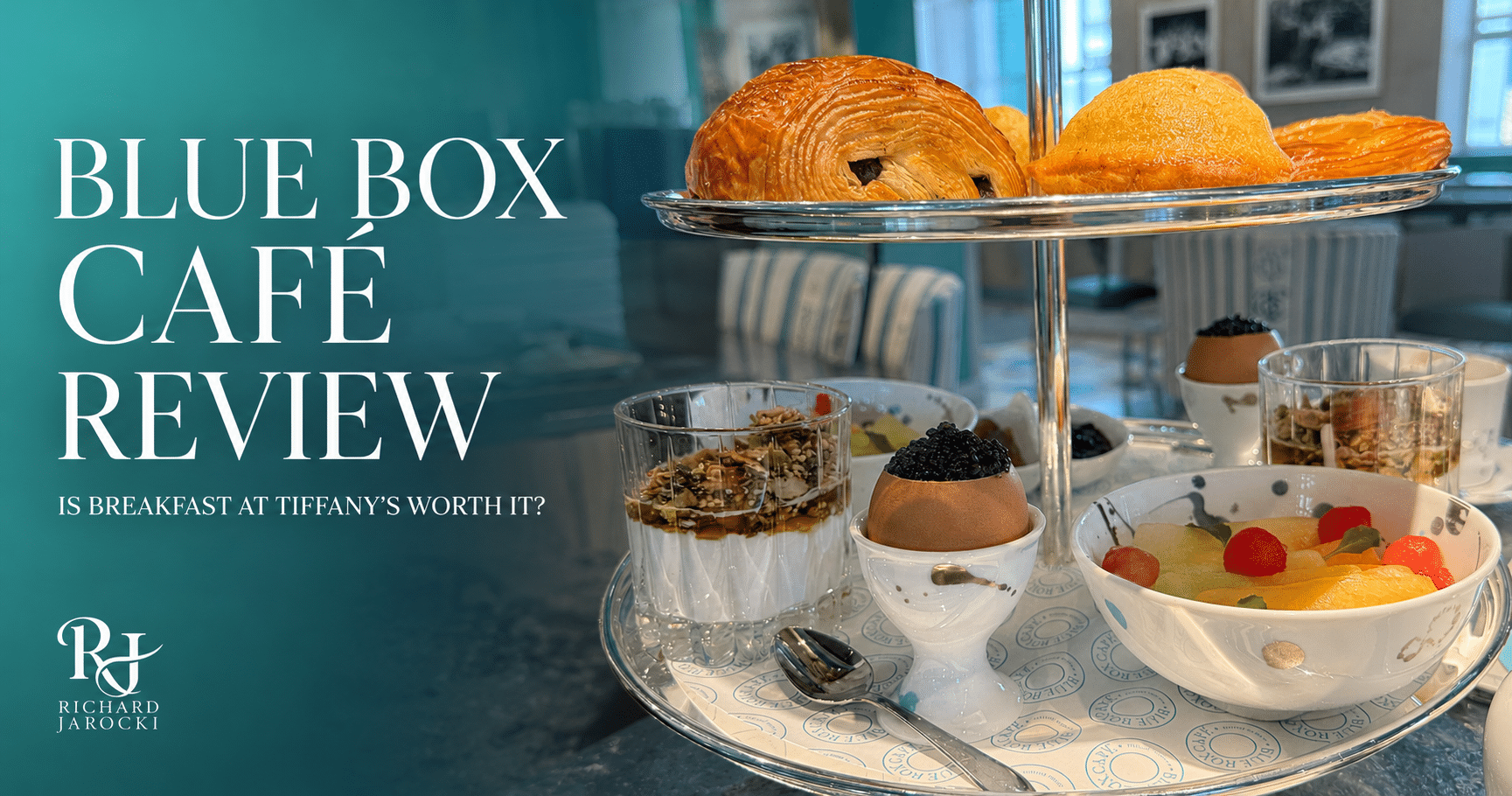 Blue Box Café NYC Review: Is the $68 Breakfast at Tiffany’s Worth It?