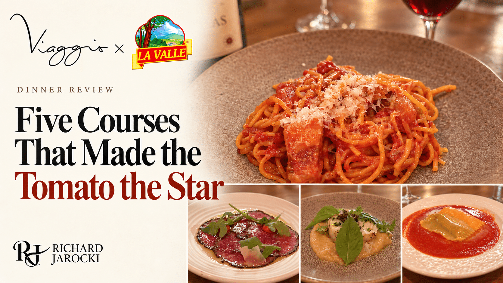Viaggio x La Valle Dinner Review: paghetti, Wagyu carpaccio, Hiramasa and raviolo from the Viaggio x La Valle dinner, with Viaggio, La Valle and Richard Jarocki logos.